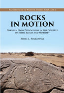 Rocks in Motion : Dakhleh Oasis Petroglyphs in the Context of Paths, Roads and Mobility-9781789259759