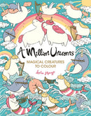 A Million Unicorns : Magical Creatures to Colour-9781789291346