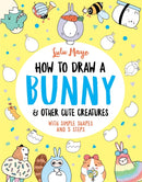 How to Draw a Bunny and other Cute Creatures-9781789292947