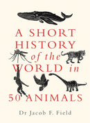 A Short History of the World in 50 Animals-9781789292954