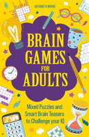 Brain Games for Adults : Mixed Puzzles and Smart Brainteasers to Challenge Your IQ-9781789293821