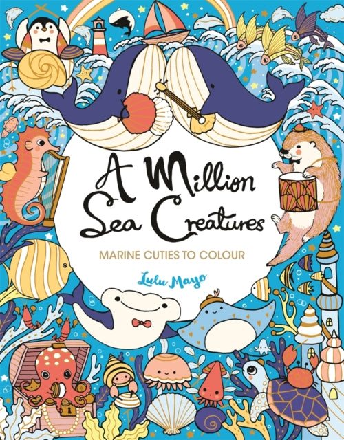 A Million Sea Creatures : Marine Cuties to Colour-9781789294422