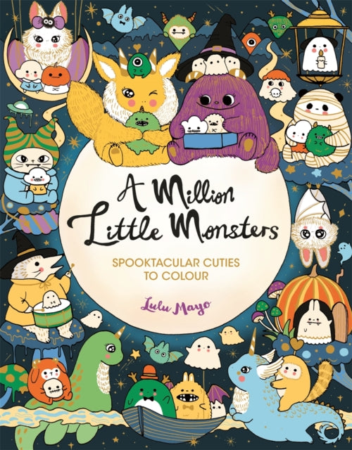 A Million Little Monsters : Spooktacular Cuties to Colour-9781789294477