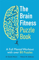 The Brain Fitness Puzzle Book : A Full Mental Workout with over 80 Puzzles-9781789294576