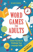 Word Games for Adults : Smart Puzzles to Challenge Your Language Skills - For Fans of Wordle-9781789294712