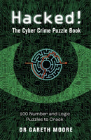 Hacked! : The Cyber Crime Puzzle Book - 100 Puzzles to Crack-9781789294729