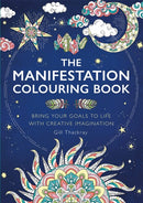 The Manifestation Colouring Book : Bring Your Goals to Life with Creative Imagination-9781789294736