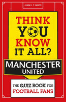 Think You Know It All? Manchester United