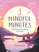 3 Mindful Minutes : A Daily Journal to Bring You Peace-9781789296389