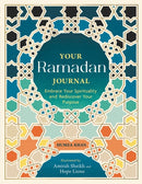 Your Ramadan Journal : Embrace Your Spirituality and Rediscover Your Purpose-9781789296792