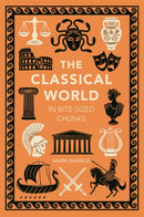 The Classical World in Bite-sized Chunks-9781789297140