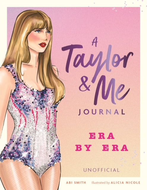 A Taylor & Me Journal : Era by Era (unofficial)-9781789297539
