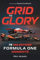 Grid to Glory : 75 Milestone Formula One Moments-9781789297683