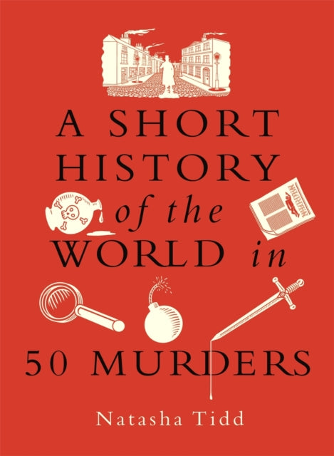 A Short History of the World in 50 Murders-9781789297744