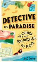 Detective in Paradise Puzzle Book : 10 Crimes & over 100 Puzzles to Solve-9781789298178