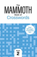 The Mammoth Book of Crosswords 2 : Over 250 Pages of Puzzling Fun-9781789299182