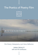 The Poetics of Poetry Film : Film Poetry, Videopoetry, Lyric Voice, Reflection-9781789382686