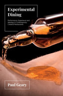 Experimental Dining : Performance, Experience and Ideology in Contemporary Creative Restaurants-9781789383430