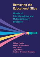 Removing the Educational Silos : Models of Interdisciplinary and Multi-disciplinary Education-9781789386349