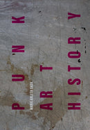 Punk Art History : Artworks from the European No Future Generation-9781789387001