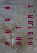Punk Art History : Artworks from the European No Future Generation-9781789387476