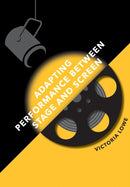 Adapting Performance Between Stage and Screen-9781789387506