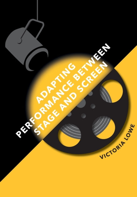 Adapting Performance Between Stage and Screen-9781789387506