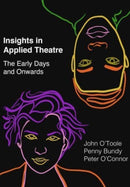 Insights in Applied Theatre : The Early Days and Onwards-9781789388640