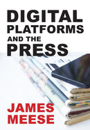 Digital Platforms and the Press-9781789388794