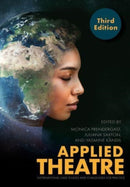 Applied Theatre, Third Edition : International Case Studies and Challenges for Practice-9781789389227