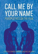 Call Me by Your Name : Perspectives on the Film-9781789389425