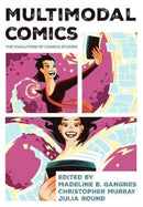 Multimodal Comics : The Evolution of Comics Studies-9781789389494