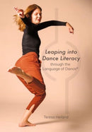Leaping into Dance Literacy through the Language of Dancer-9781789389562
