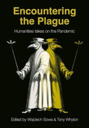 Encountering the Plague : Humanities Takes on the Pandemic-9781789389876