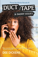 Duct Tape and Daddy Issues : Phone-Sex Worker Tells All-9781789422573
