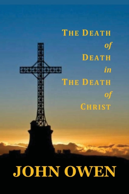 The Death of Death in the Death of Christ-9781789433050