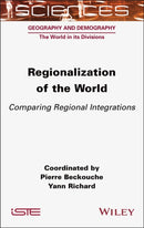 Regionalization of the World : Comparing Regional Integrations-9781789451580