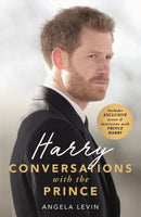 Harry: Conversations with the Prince - INCLUDES EXCLUSIVE ACCESS & INTERVIEWS WITH PRINCE HARRY-9781789460292