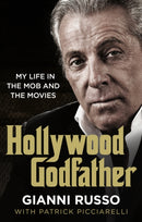 Hollywood Godfather : The most authentic mafia book you'll ever read-9781789460551