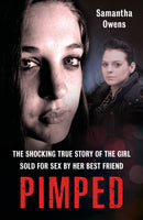 Pimped : The shocking true story of the girl sold for sex by her best friend-9781789460568