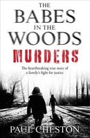 The Babes in the Woods Murders : The shocking true story of how child murderer Russell Bishop was finally brought to justice-9781789460766