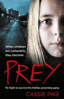 Prey : My Fight to Survive the Halifax Grooming Gang-9781789460841