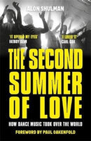 The Second Summer of Love : How Dance Music Took Over the World-9781789460889