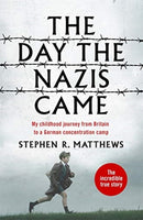 The Day the Nazis Came : My childhood journey from Britain to a German concentration camp-9781789462074