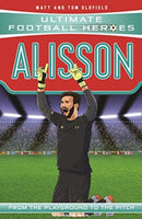 Ultimate Football Heroes: Alisson (Super Stoppers 3)-9781789462388
