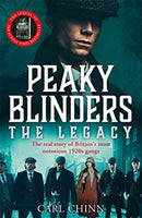 Peaky Blinders: The Legacy - The real story of Britain's most notorious 1920s gangs : As seen on BBC's The Real Peaky Blinders-9781789462937