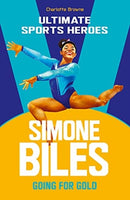 Simone Biles (Ultimate Sports Heroes) : Going for Gold-9781789463026