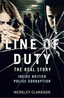 Line of Duty - The Real Story of British Police Corruption-9781789463415