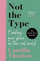 Not the Type : Finding my place in the real world-9781789464092