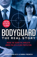 Bodyguard: The Real Story : Inside the secretive world of armed police and close protection-9781789464108
